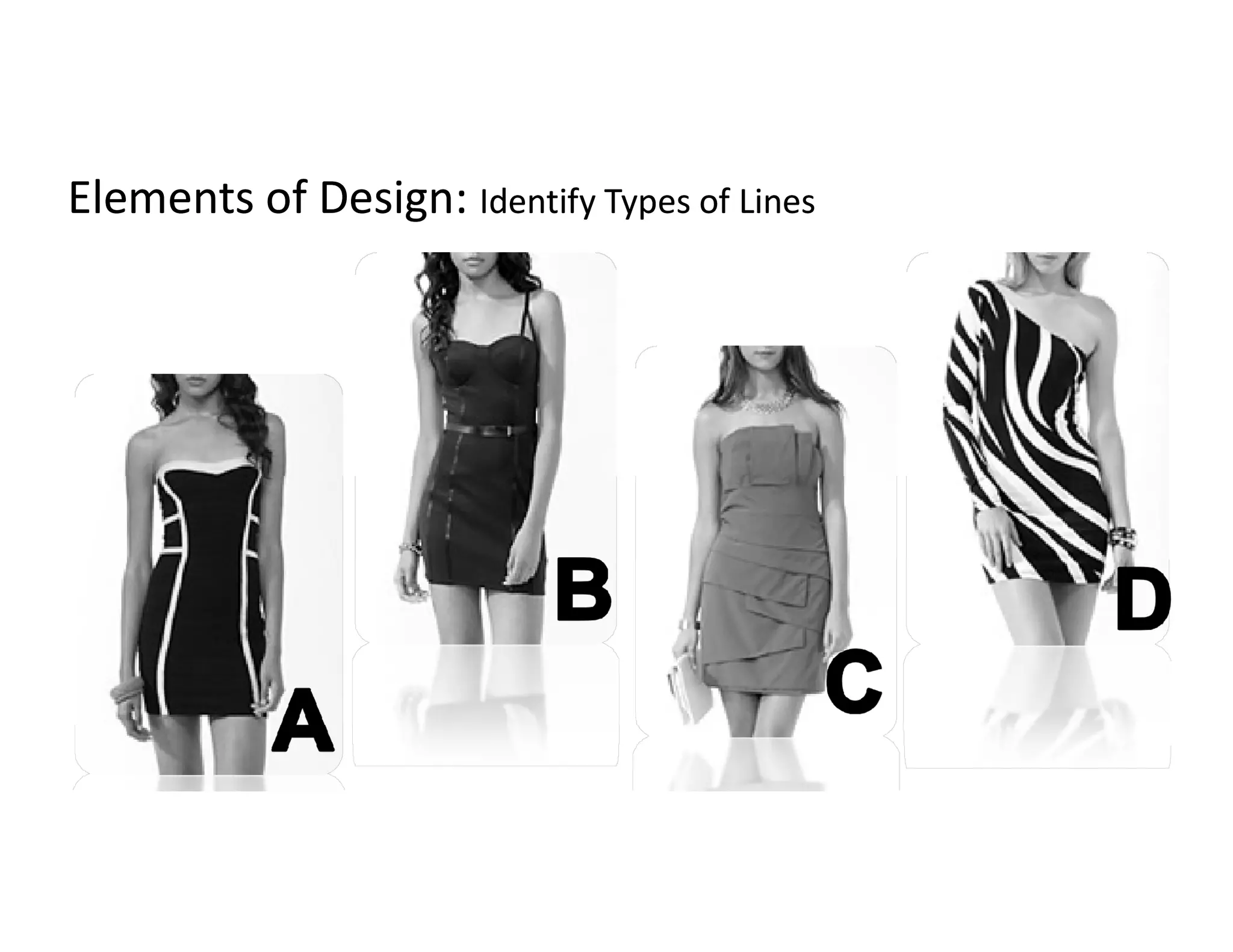 Elements of Design:Elements of Design: Identify Types of LinesIdentify Types of Lines
 