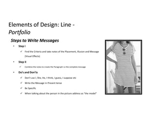 Elements of Design: LineElements of Design: Line --
PortfolioPortfolio
Steps to Write Messages
• Step I
 Find the Criteri...