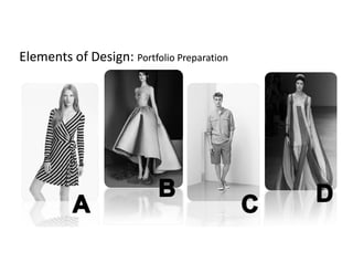 Elements of Design:Elements of Design: Portfolio PreparationPortfolio Preparation
 
