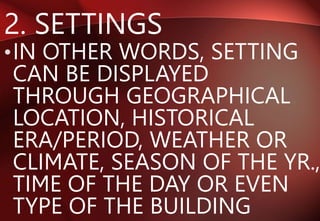 Elements of drama- Literary Elements of Drama: Character, Setting and ...