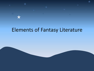 Elements of Fantasy Literature
 