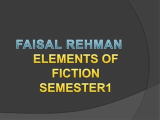 Elements of fiction SEMESTER 1