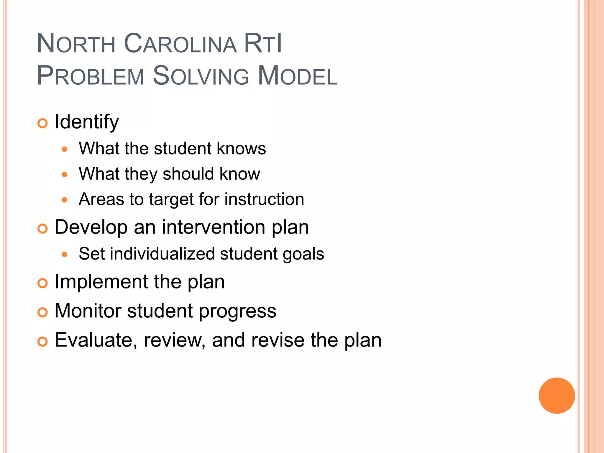 RtI is…….The whole school working togetherProcess that uses all resources within a schoolInstruction guided by student outcome dataInstruction & interventions matched to student’s needsPrevention of academic and behavioral problemsUsing resources and expertise to help all studentsRegular monitoring of success/needsMulti-step processHigh-quality, research-based instruction and interventionsVarying levels of intensityMatch interventions to student’s needsData driven instruction ! RtI 