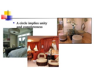  A circle implies unity 
and completeness 
 