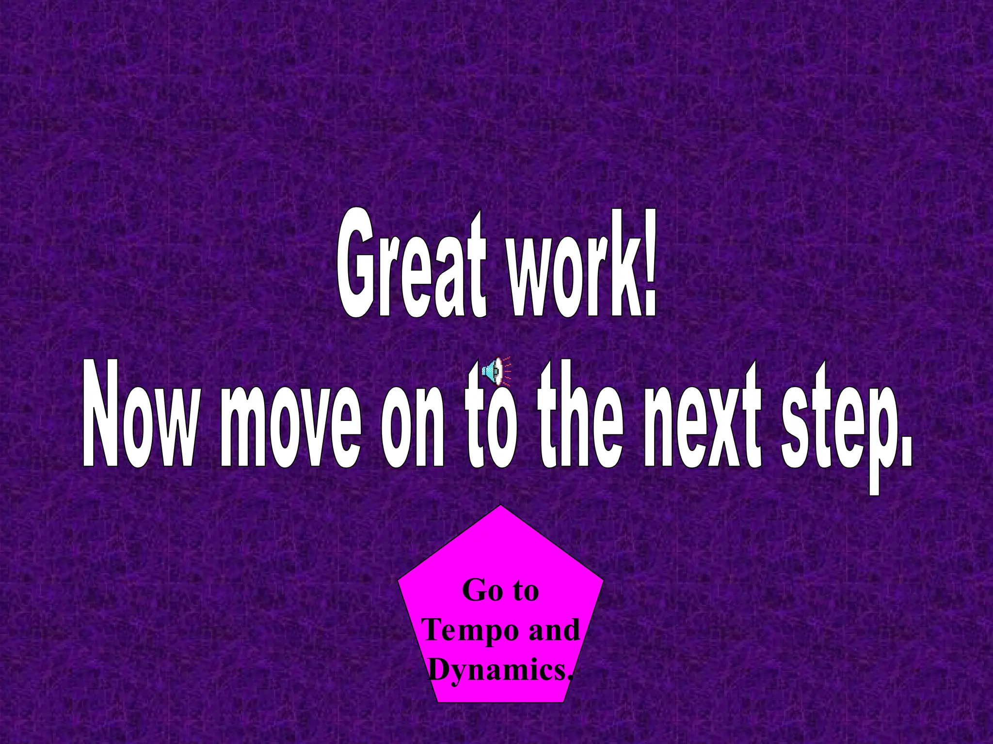 Go to
Tempo and
Dynamics.
 