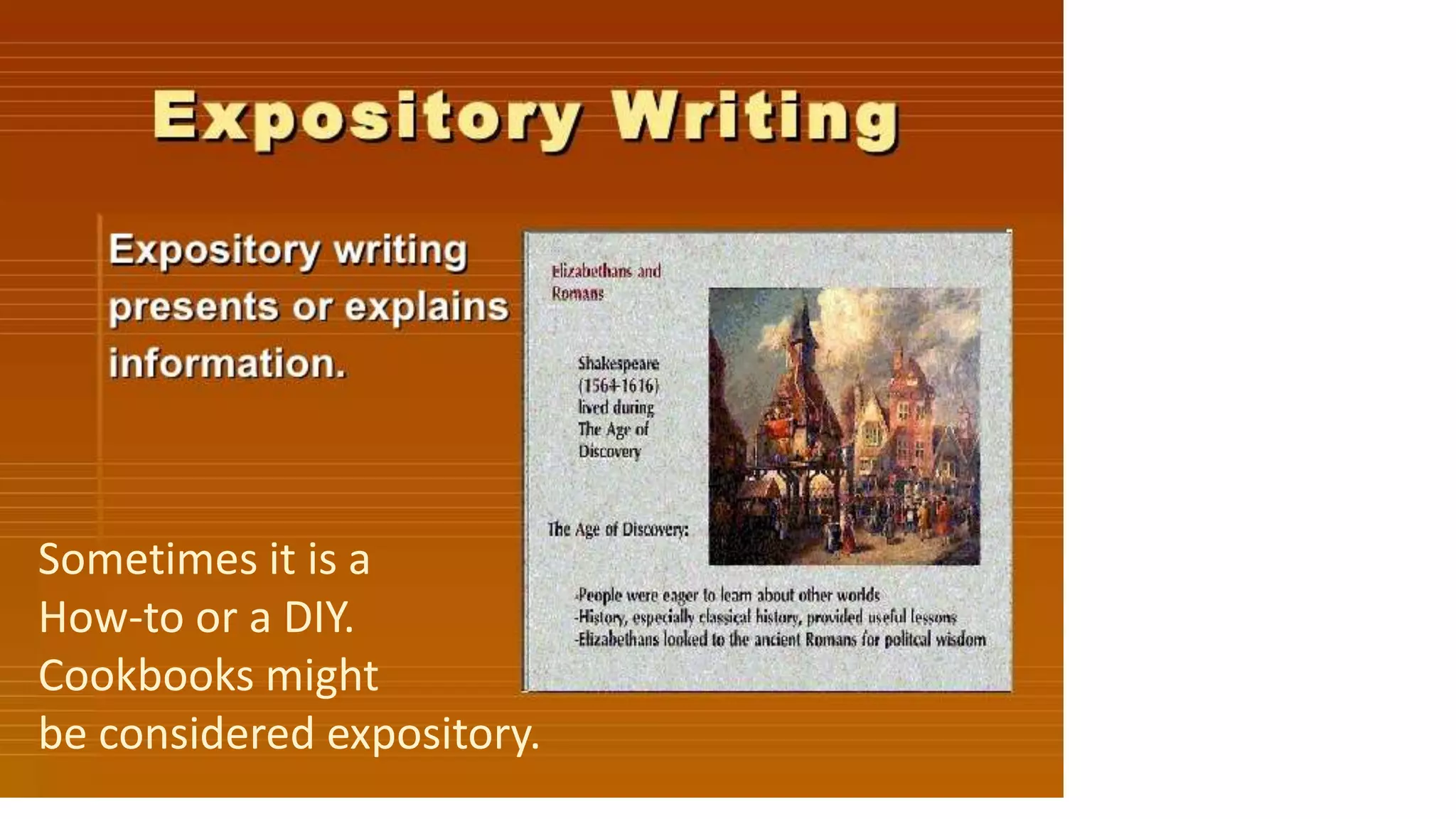 Sometimes it is a
How-to or a DIY.
Cookbooks might
be considered expository.

 