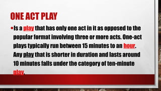 ELEMENTS OF ONE ACT PLAY.pptxxxxxxxxxxxx | PPTX