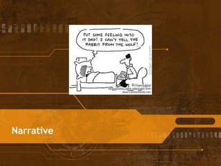 Narrative
 