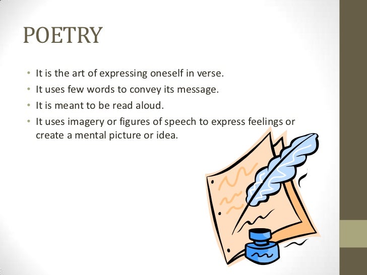 POETRY• It is the art