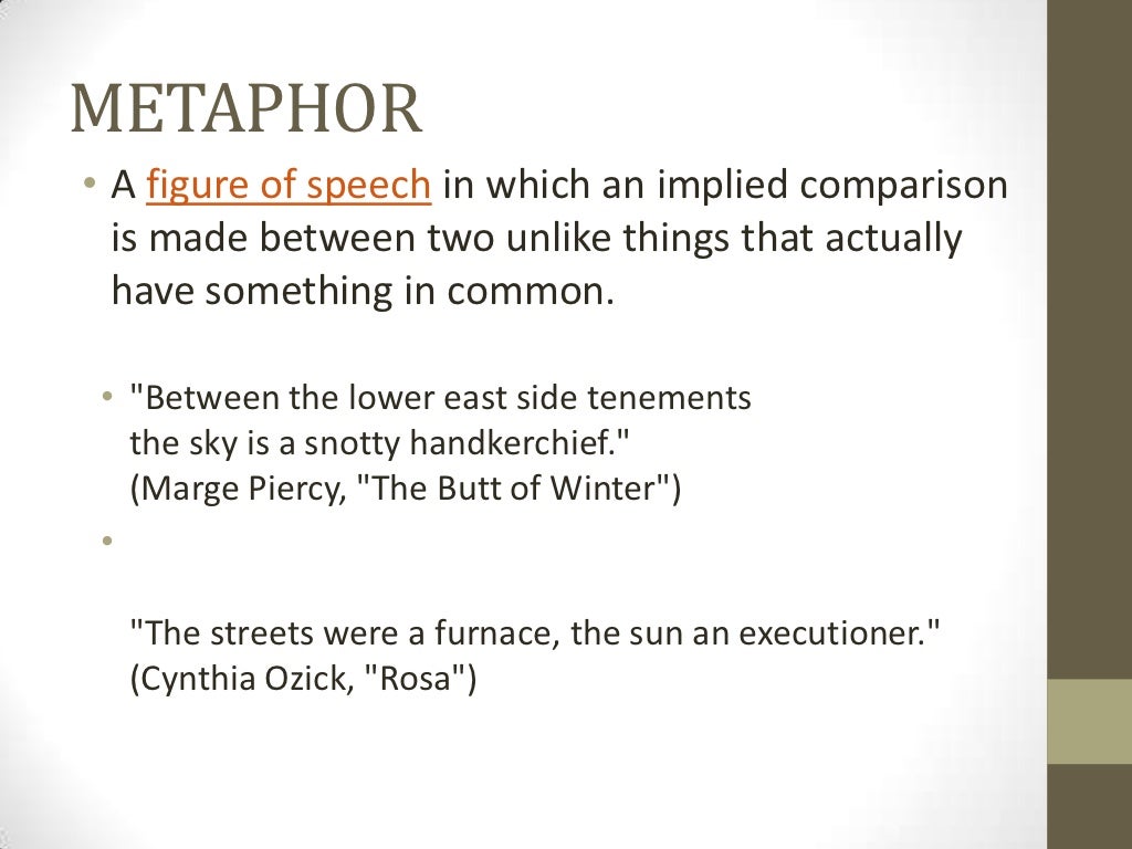 METAPHOR • A figure of