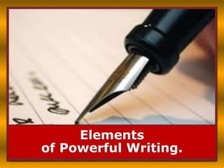 Elements
of Powerful Writing.
 