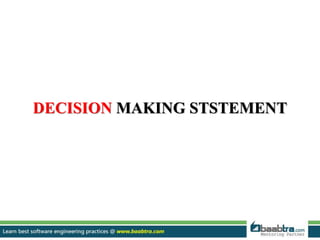 DECISION MAKING STSTEMENT
 