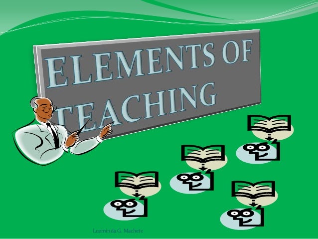 Elements Of Teaching Elements Of Teaching