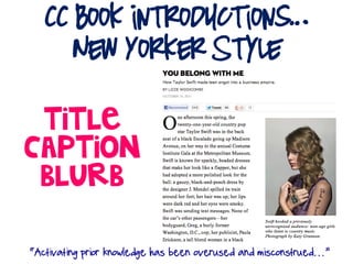 CC Book introductions…
New Yorker Style
Title
Caption
Blurb
“Activating prior knowledge has been overused and misconstrued…”
 