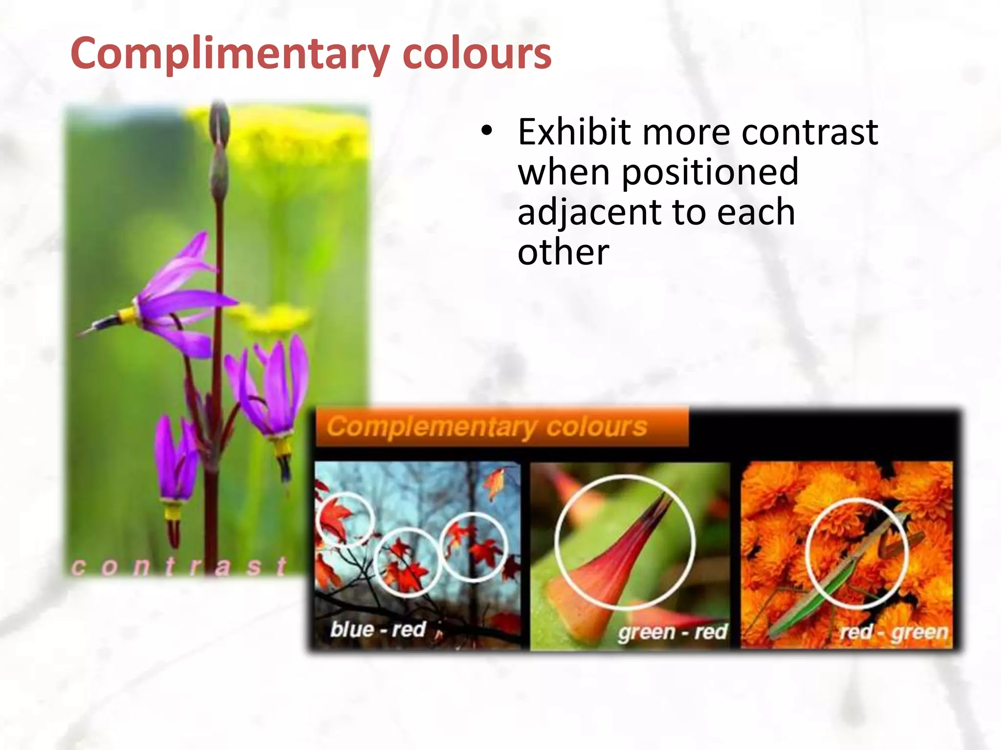 Colour affects us emotionally, with different colours evoking different emotions.Analogous coloursColours that get along and are referred to as being harmonious.