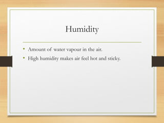 Humidity Sentence the definition of weather, Elements of weather, climate, then the ...