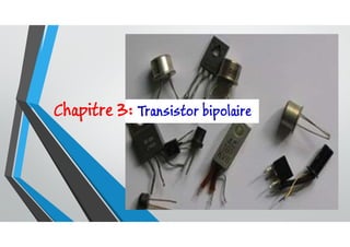 Chapitre 3: Transistor bipolaire
 