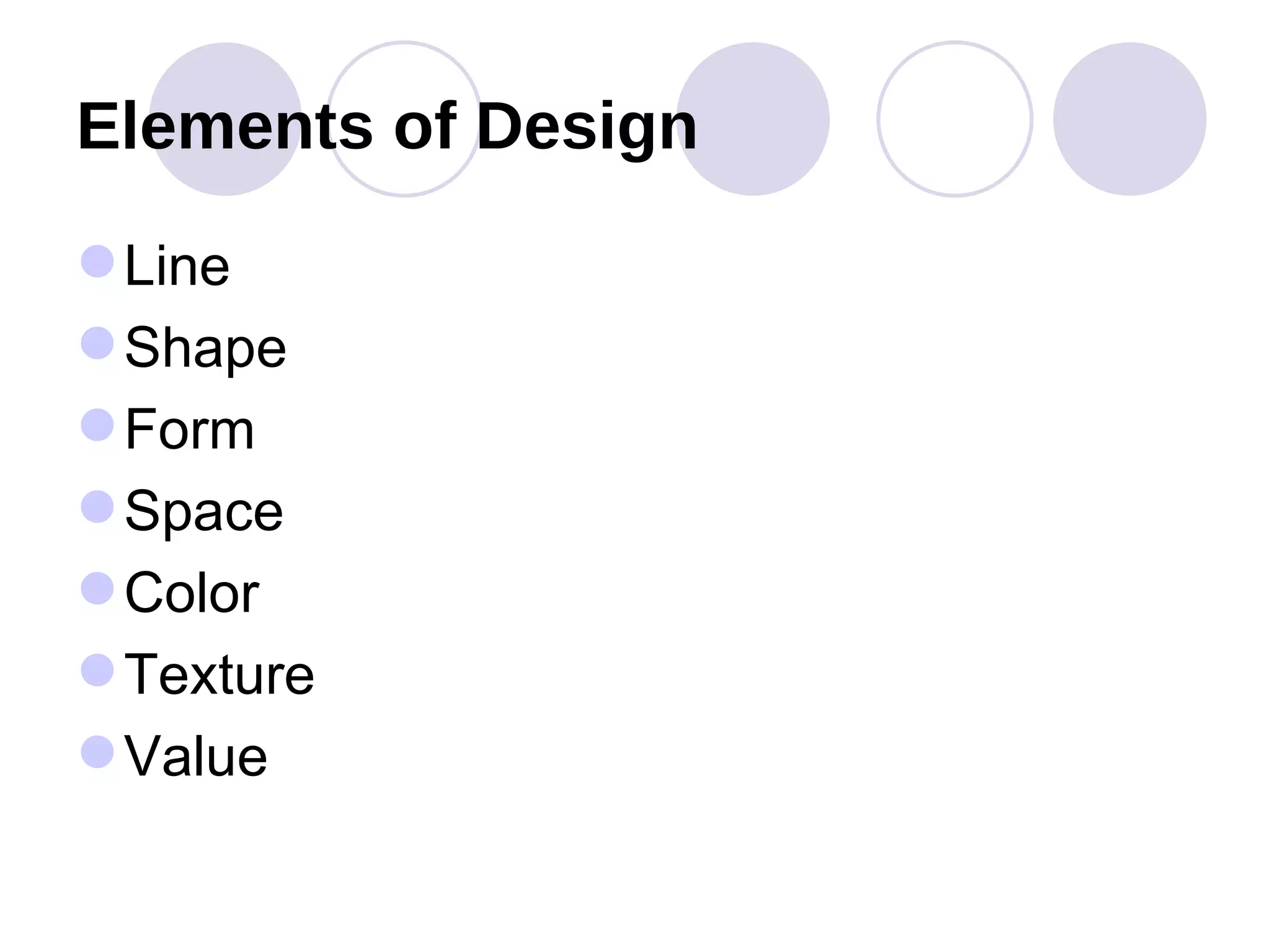 Elements of Design Line Shape Form Space Color Texture Value  