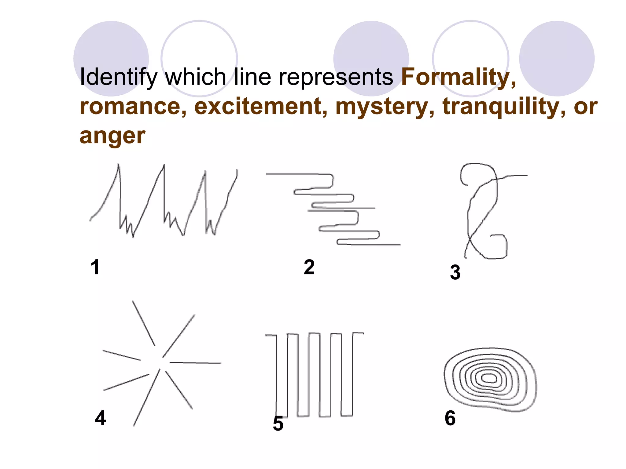 Identify which line represents   Formality, romance, excitement, mystery, tranquility, or anger 1 2 3 4 5 6 