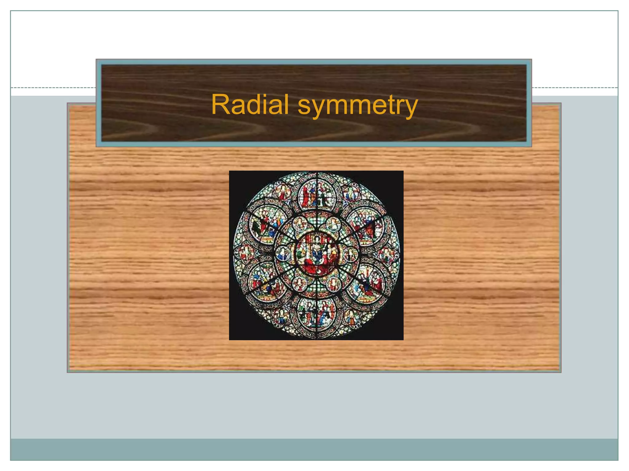 Radial symmetry
 