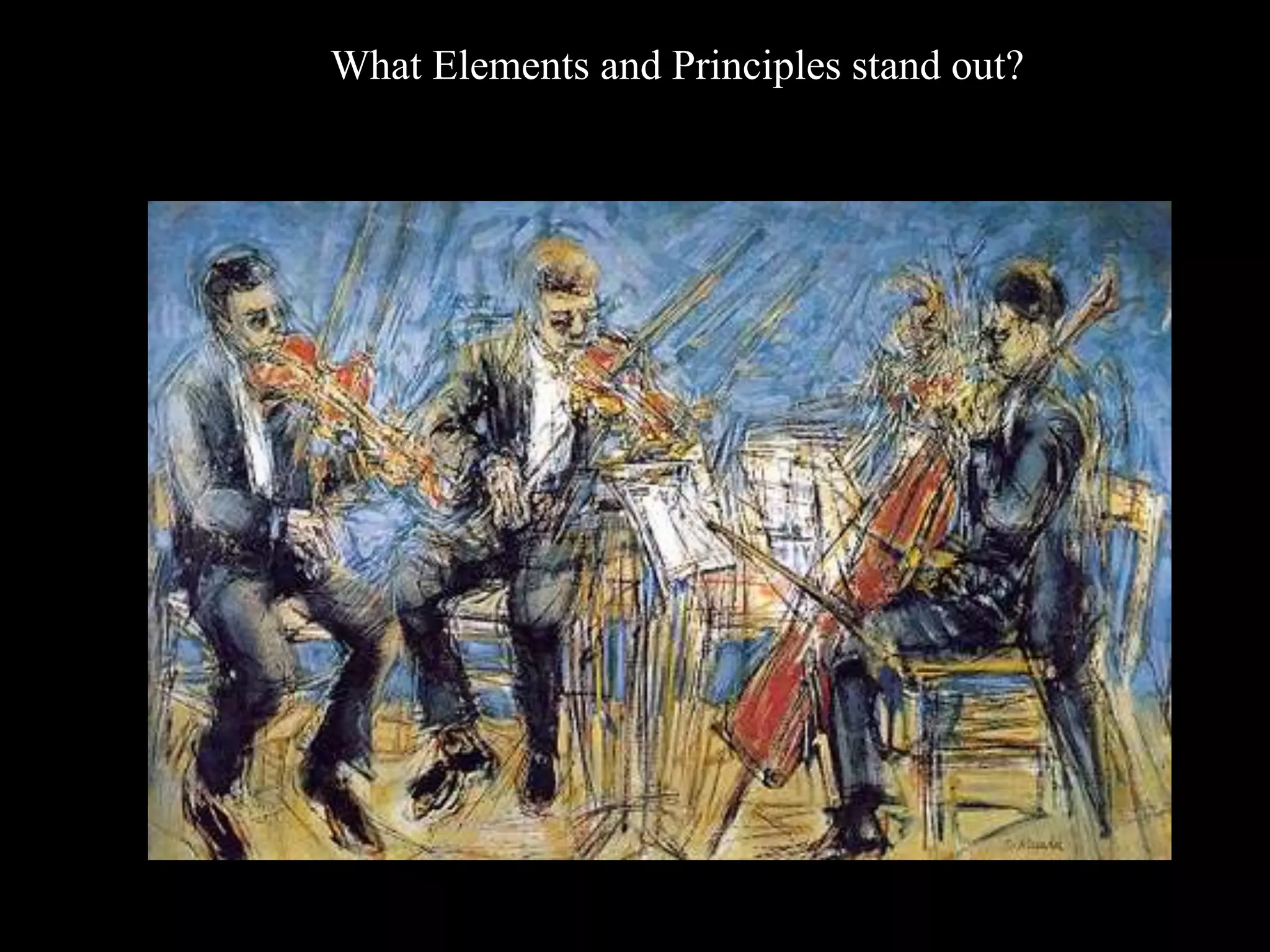 What Elements and Principles stand out?
 