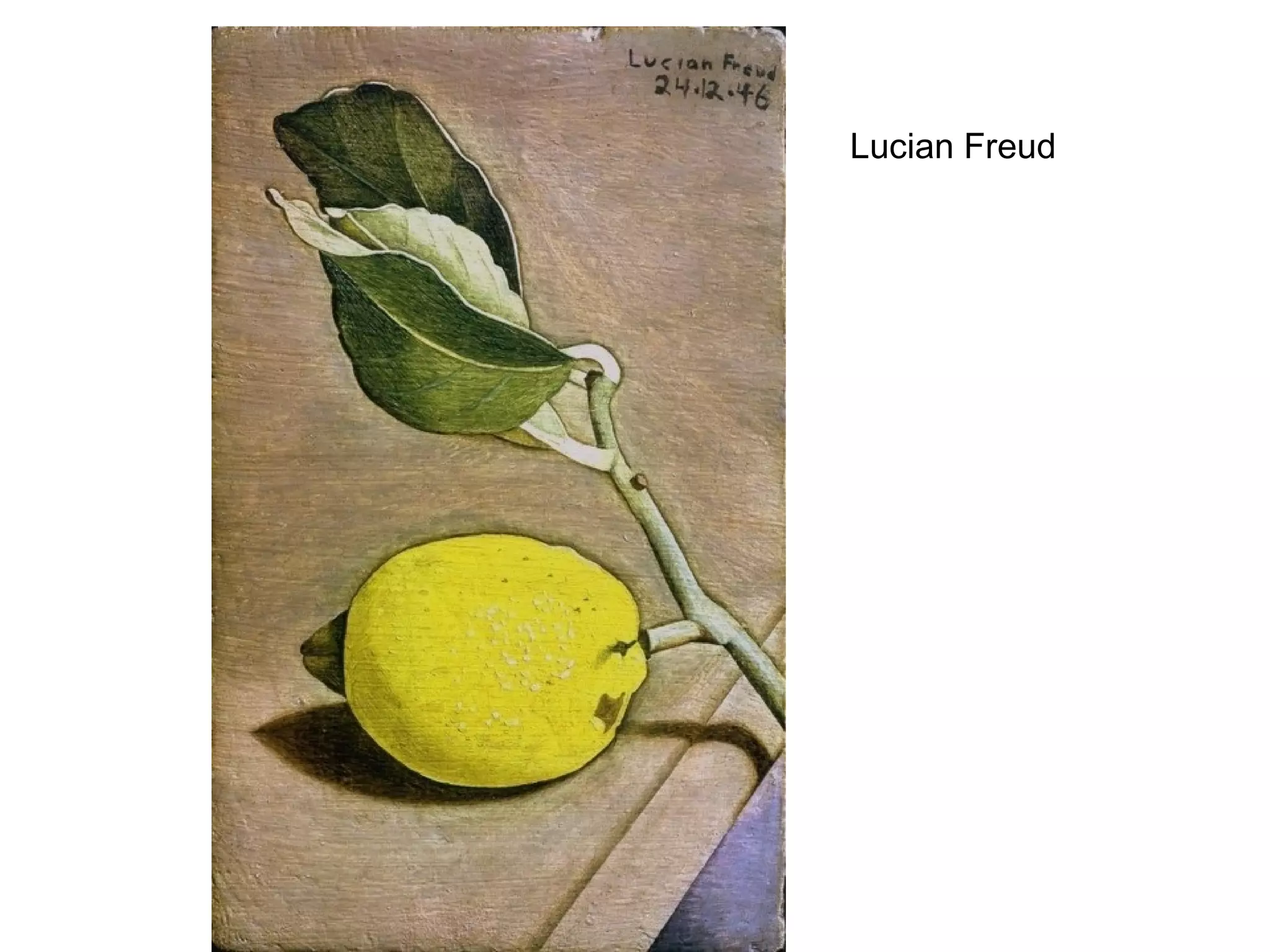 Lucian Freud
 