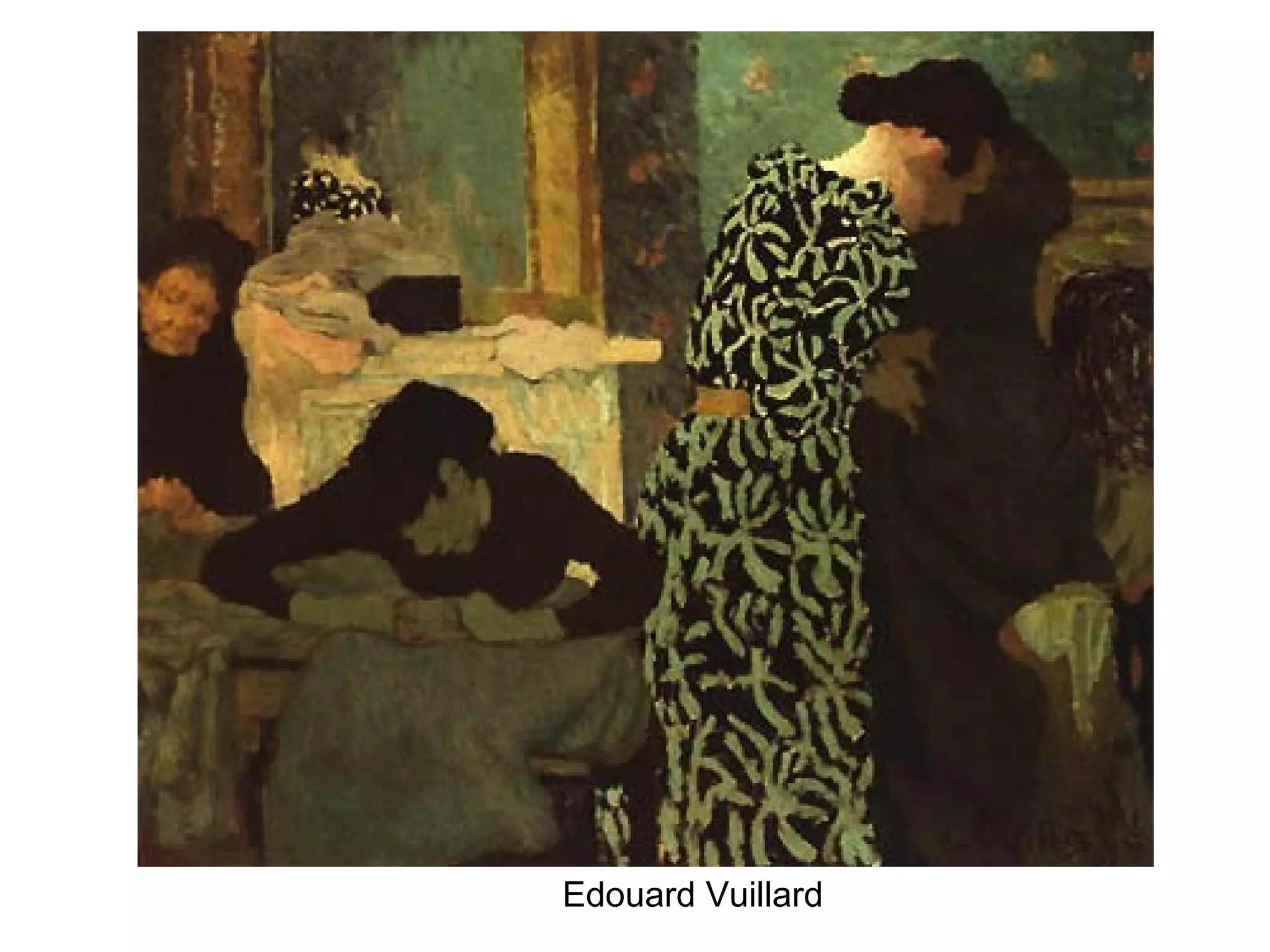 Edouard Vuillard
 
