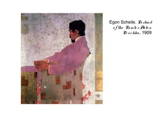 Egon Scheile. Po rtra it
 o f the Pa inte r A n
                     nto
        Pe s c hka , 1909
 