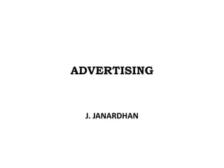 ADVERTISING
J. JANARDHAN
 