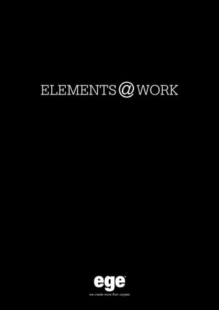 Elements@work
1
Elements work@
 