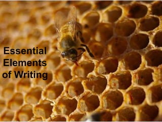 Essential
Elements
of Writing
 