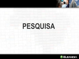 PESQUISA  
