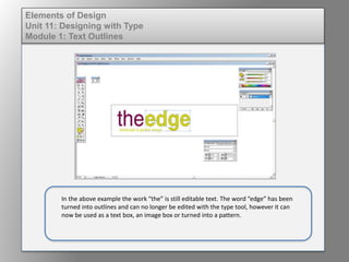 Elem of design unit 11 module 1 text outlines | PPTX