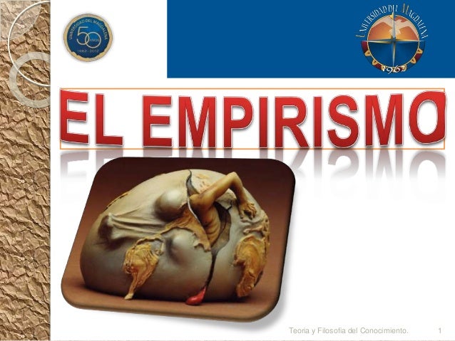 El empirismo. Teoría y filosofía del conocimiento