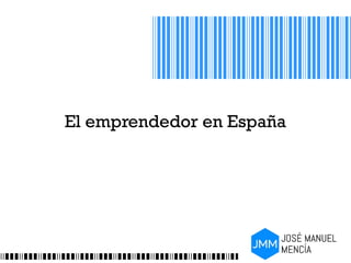 El emprendedor en España
 