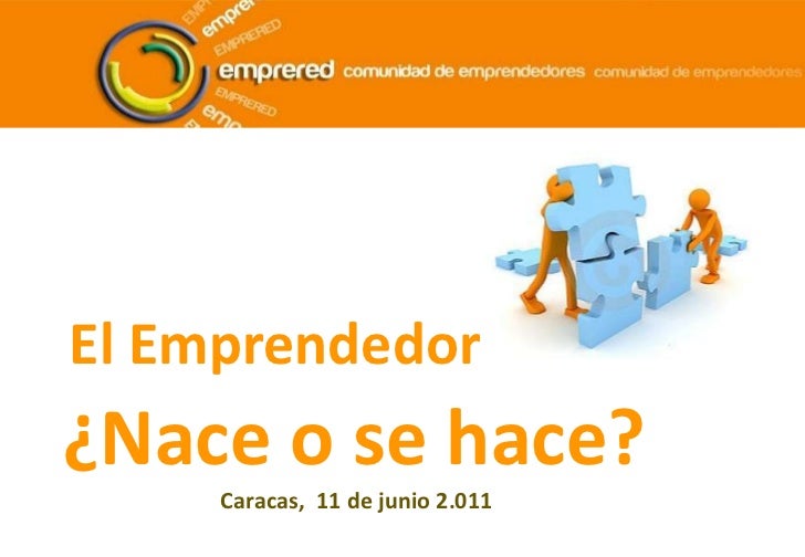 El emprendedor nace o se hace