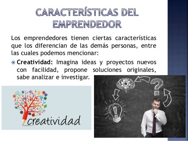 El emprendedor y sus Características
