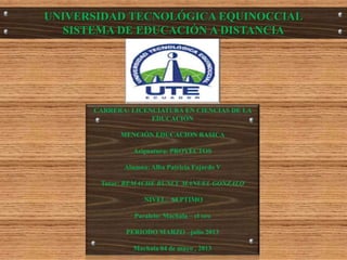 UNIVERSIDAD TECNOLÓGICA EQUINOCCIAL
SISTEMA DE EDUCACIÓN A DISTANCIA
 