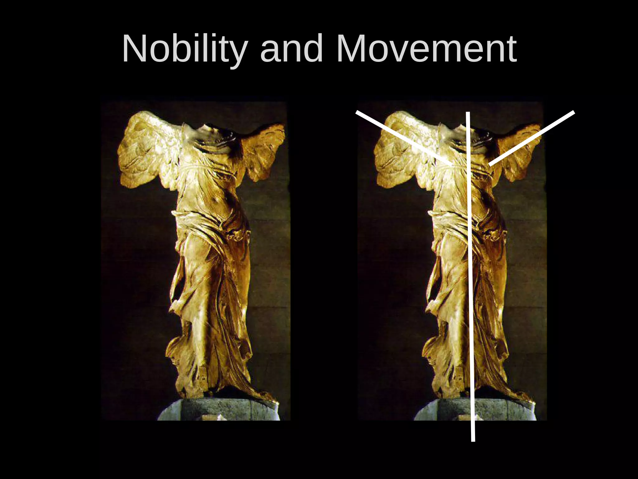 Nobility and Movement
 