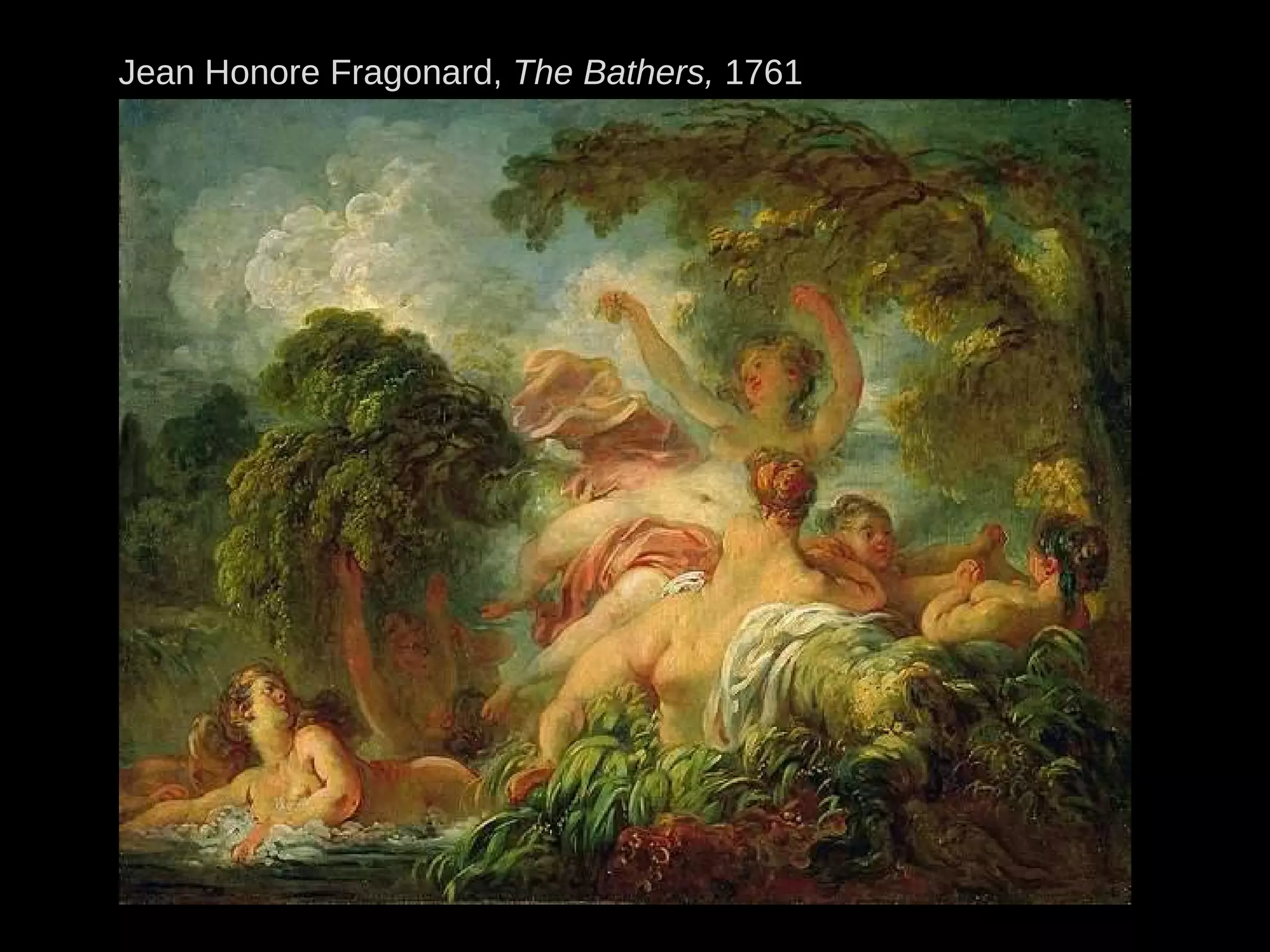 Jean Honore Fragonard, The Bathers, 1761
 