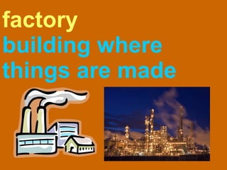 factory building where things are made 
