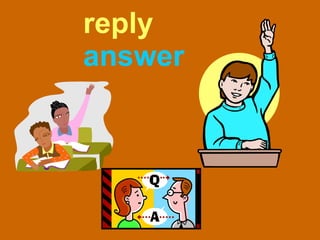 reply answer 