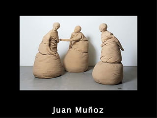 Juan Muñoz 