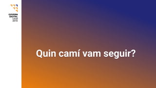 Quin camí vam seguir?
 