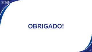 41
OBRIGADO!
 