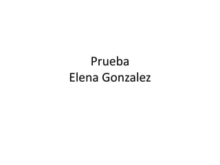 PruebaElena Gonzalez 