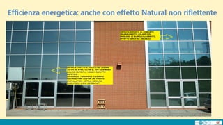 Efficienza energetica: anche con effetto Natural non riflettente
 