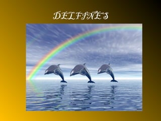 DELFINES
 