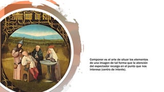 Componer es el arte de situar los elementos
de una imagen de tal forma que la atención
del espectador recaiga en el punto que nos
interesa (centro de interés).
 