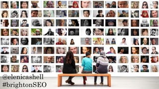 review42.com/resources/youtube-statistics/
@elenicashell
#brightonSEO
 